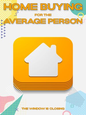 cover image of Home Buying for the Average Person